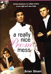 A Really Nice Prom Mess (Brian Sloan)