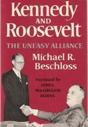 Kennedy and Roosevelt (Michael Beschloss)