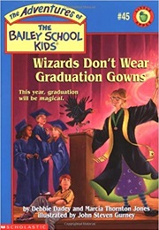 Wizards Dont Wear Graduation Gowns (Debbie Dadey)