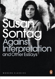 Against Interpretation (Susan Sontag)
