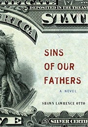 The Sins of Our Fathers (Shawn Lawrence Otto)