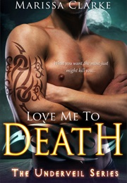 Love Me to Death (Marissa Clarke)