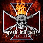 Speed Kill Hate - Acts of Insanity