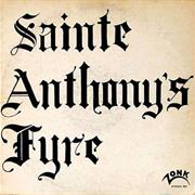 Sainte Anthony's Fyre