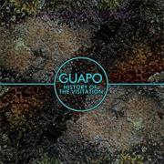 Guapo - History of the Visitation