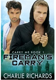 Fireman's Carry (Carry Me #1) (Charlie Richards)