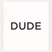Dude