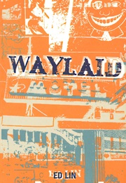 Waylaid (Ed Lin)