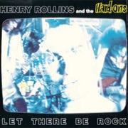 Let There Be Rock - The Hard-Ons and Henry Rollins