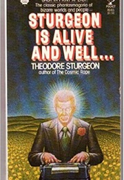 Theodore Sturgeon Is Alive and Well... (Theodore Sturgeon)
