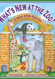 What's New at the Zoo? (Suzanne Slade)
