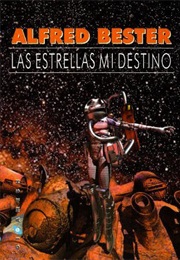 Las Estrellas, Mi Destino (Alfred Bester)