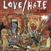 Love/Hate - Blackout in the Red Room