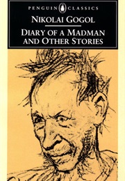 Diary of a Madman &amp; Other Stories (Nikolai Gogol)