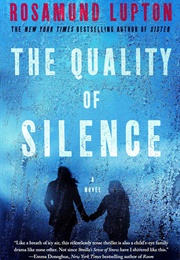 The Quality of Silence (Rosamund Lupton)