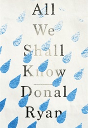 All We Shall Know (Donald Ryan)