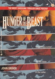 Hunger of the Beast (John Driver)