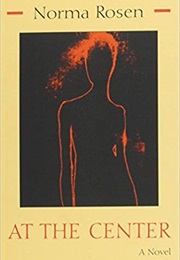 At the Center (Norma Rosen)