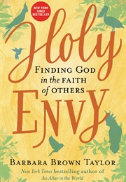 Holy Envy: Finding God in the Faith of Others (Barbara Brown Taylor)