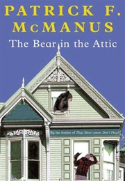 The Bear in the Attic (Patrick F. McManus)