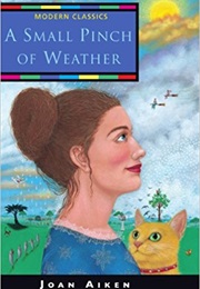 A Small Pinch of Weather (Joan Aiken)