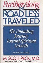 Further Along the Road Less Travelled (M. Scott Peck)