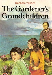 The Gardener's Grandchildren (Barbara Willard)