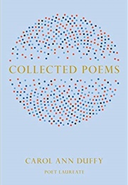 Carol Ann Duffy Collected Poems (Carol Ann Duffy)