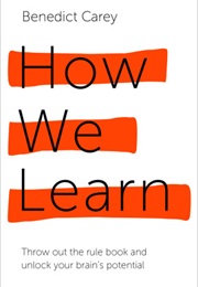How We Learn (Benedict Carey)