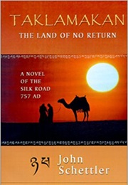 Taklamakan: The Land of No Return (John Schettler)