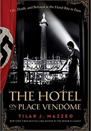 The Hotel on Place Vendome (Tilar J. Mazzeo)