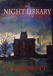 The Night Library (T.L. Barrett)