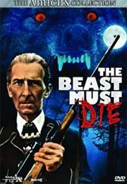 The Beast Must Die