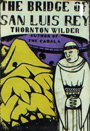 The Bridge of San Luis Rey by Thornton Wilder
