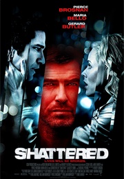 Shattered  Pierce Brosnan (2007)