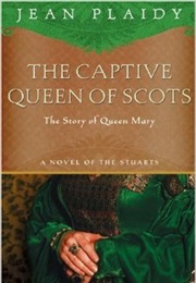 Captive Queen of Scots (Jean Plaidy)