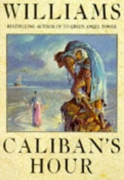 Caliban&#39;s Hour (Tad Williams)