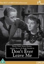 Don't Ever Leave Me (1949)