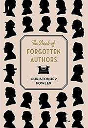 The Book of Forgotten Authors (Christopher Fowler)