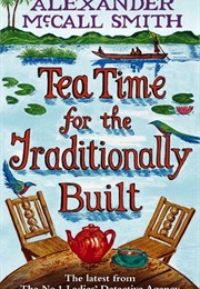 Teatime for the Tradionally Built (Alexander McCall Smith)