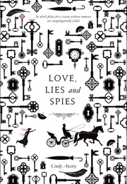 Love, Lies and Spies (Cindy Anstey)