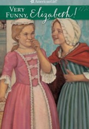 Very Funny, Elizabeth! (Valerie Tripp)