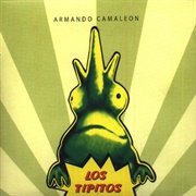 Armando Camaleón – Los Tipitos (2004)
