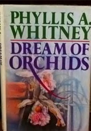 Dream of Orchids (Phyllis A. Whitney)
