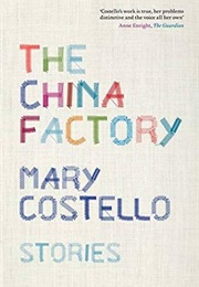 The China Factory (Mary Costello)