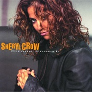 Strong Enough - Sheryl Crow