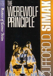 The Werewolf Principle (Clifford D. Simak)