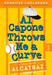 Al Capone Throws Me a Curve (Gennifer Choldenko)