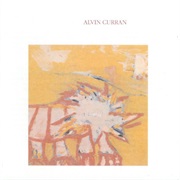 Alvin Curran - Canti Illuminati