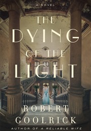 The Dying of the Light (Robert Goolrick)